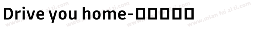 Drive you home字体转换